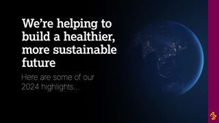 Video of our 2024 Sustainability highlights